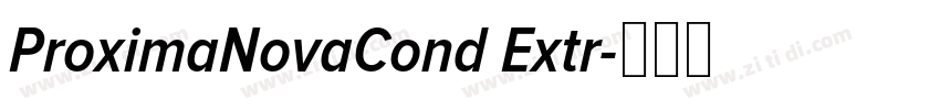 ProximaNovaCond Extr字体转换 ProximaNovaCond Extr字体转换